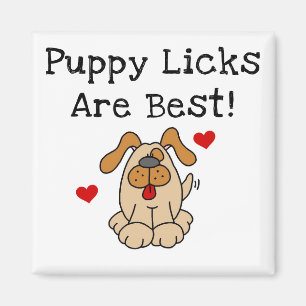 Puppy Licks Are Best Tshirts and Gifts Magnet