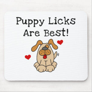 Puppy Licks Are Best Tshirts and Gifts Mouse Pad