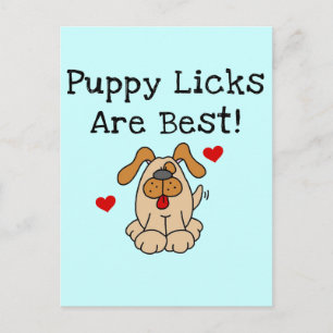 Puppy Licks Are Best Tshirts and Gifts Postcard
