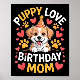 Puppy Love Birthday Mum Cute Dog Lover Party Poster