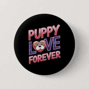 Puppy Love Forever Dog 6 Cm Round Badge