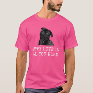 Puppy Love Is All You Need Funny Dog Dad and Dog M T-Shirt
