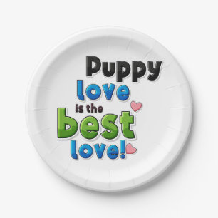 Puppy Love Is the Best Love Paper Plate