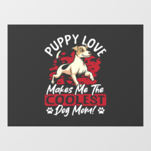 Puppy Love the Coolest Dog Mum! My Mum Is Cool Dog