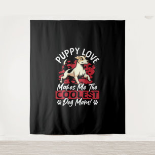 Puppy Love the Coolest Dog Mum! My Mum Is Cool Dog Tapestry