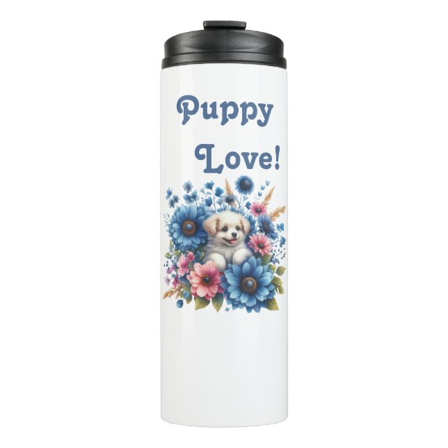 Puppy Love Tucked Inside Flowers Thermal Tumbler (Front)