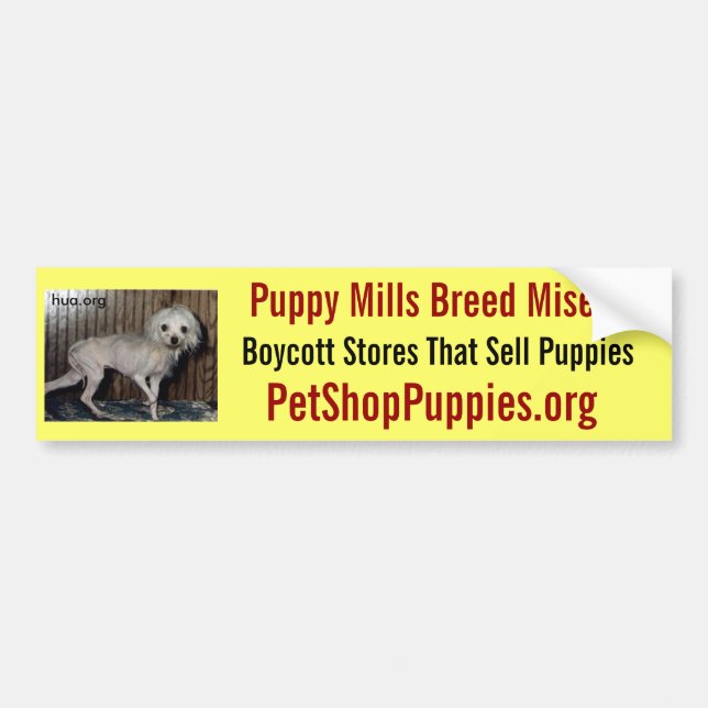 Puppy Mills Breed Misery Bumper Sticker (Front)