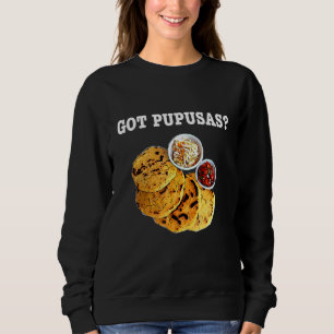 Pupusas Salvadoran Food Comida El Salvador Guanaco Sweatshirt