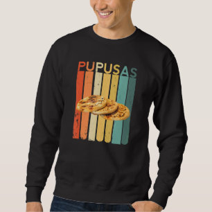 Pupusas Salvadorian Food El Salvador Vos Puchica W Sweatshirt