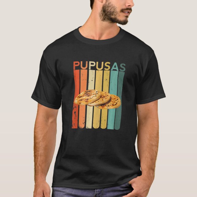 Pupusas Salvadorian Food El Salvador Vos Puchica W T-Shirt (Front)
