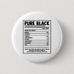 Pure Black Nutritional Facts Black History Month  6 Cm Round Badge