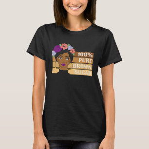 Pure Brown Sugar Girl Black History BHM African T-Shirt