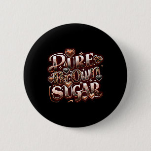 Pure Brown Sugar Proud Black African Womans Drippi 6 Cm Round Badge