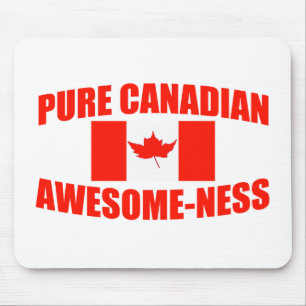 Pure Canadian Awesome-ness Mouse Pad