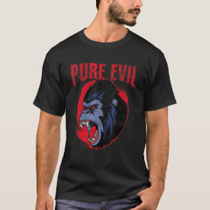 Pure Evil Angry Gorilla Monkey Chimpanzee Oranguta T-Shirt
