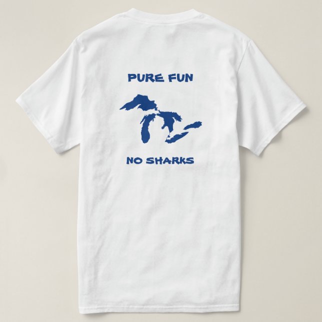 Pure Fun, No Sharks. White T-Shirt (Design Back)