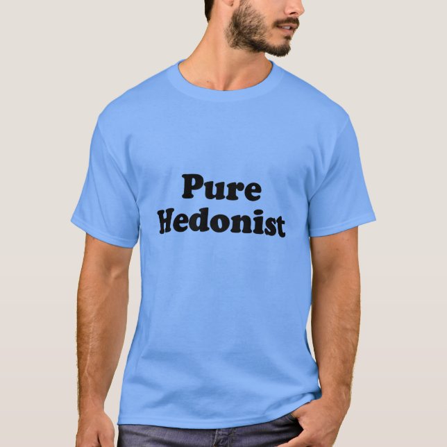 Pure Hedonist T-Shirt (Front)