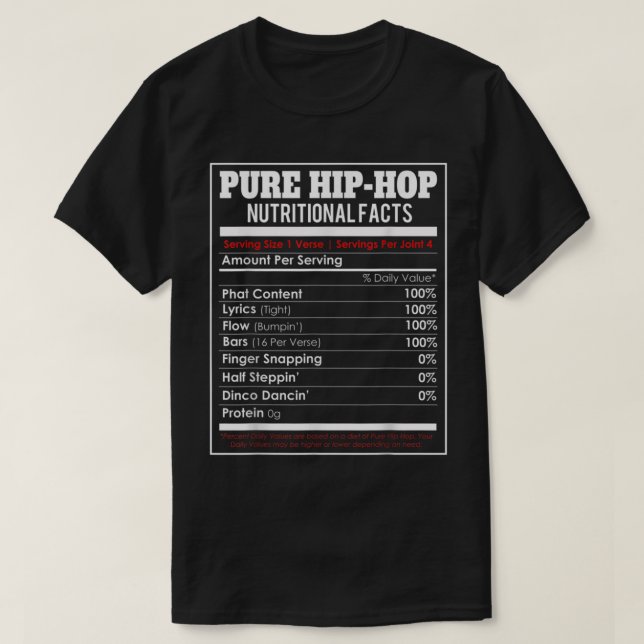 Pure Hip Hop Nutritional Facts Funny Hip Hop Music T-Shirt (Design Front)
