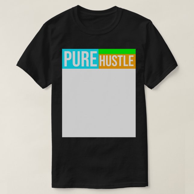 Pure Hustle T-Shirt (Design Front)