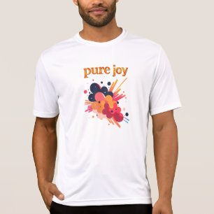 "Pure Joy, pure you.” Positive Vibes Street Wear T-Shirt