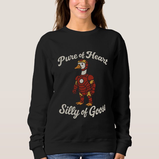 Pure of Heart  Silly of Goose  Sweatshirt (Front)