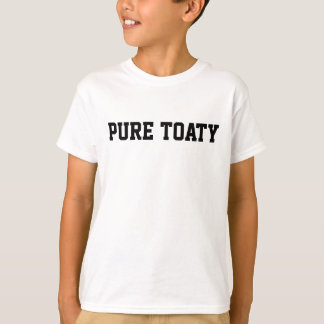 Pure Toaty Scottish Saying  T-Shirt