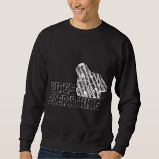 Purge Everything Funny TIG Welder Gift Sweatshirt
