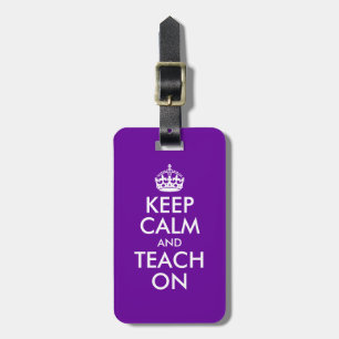 Purple and White Keep Calm and Teach On Luggage Tag