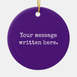 Purple Custom Your Message Personalised Text Quote Ceramic Tree Decoration
