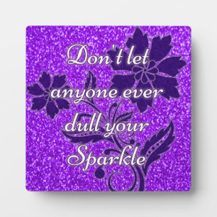 Purple don't let anyone dull your sparkle sign plaque