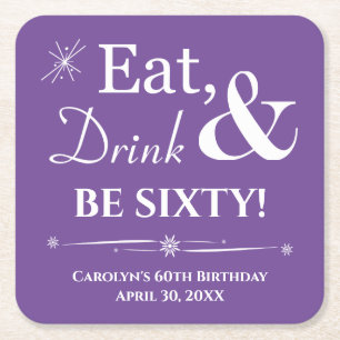 Purple Eat Drink and Be Sixty Retro 60th Birthday Square Paper Coaster