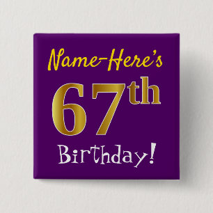Purple, Faux Gold 67th Birthday, With Custom Name 15 Cm Square Badge