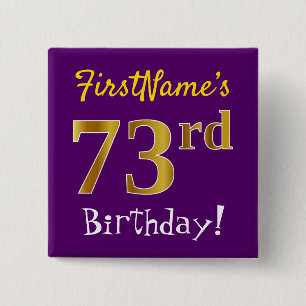 Purple, Faux Gold 73rd Birthday, With Custom Name 15 Cm Square Badge