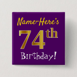 Purple, Faux Gold 74th Birthday, With Custom Name 15 Cm Square Badge