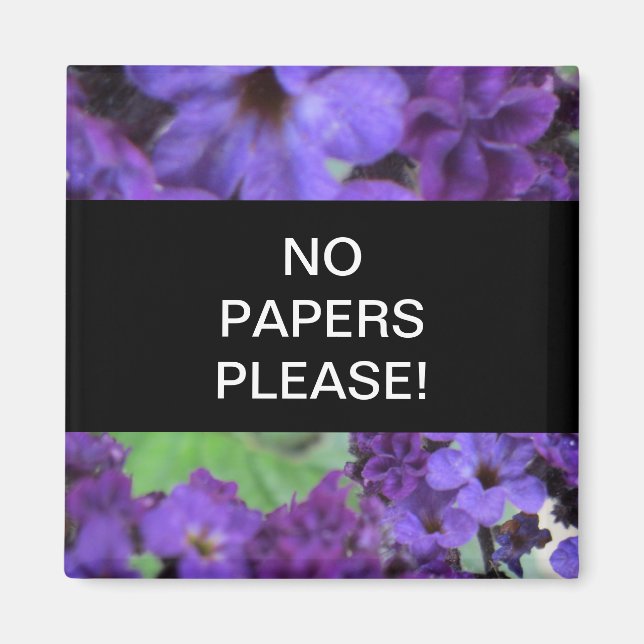 Purple Flowers No Papers Please Magnet (Front)