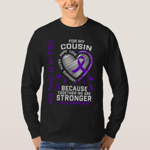 Purple Her Fight Is My Fight Cousin Lupus Awarenes T-Shirt
