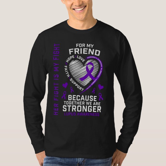 Purple Her Fight Is My Fight Friend Lupus Awarenes T-Shirt (Front)