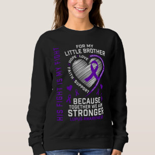 Purple His Fight Little Brother Lupus Awareness Pr Sweatshirt