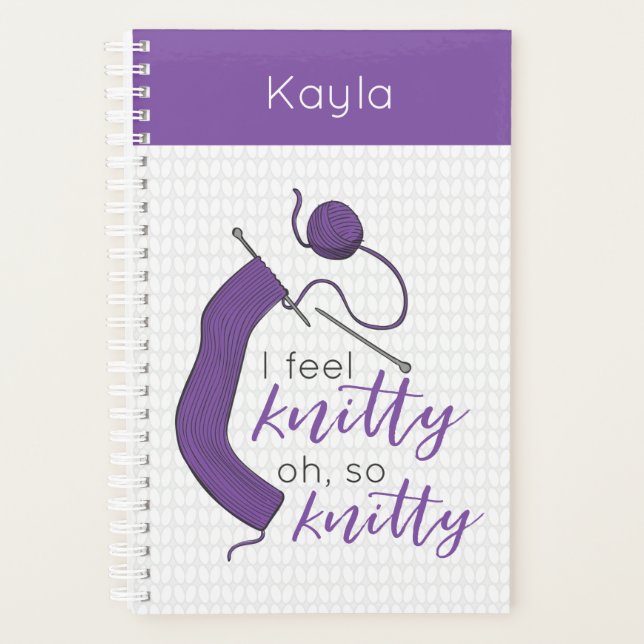 Purple I Feel Knitty, Oh So Knitty Planner (Front)