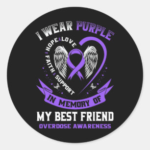Purple In Memory Of My Best Friend Drug Overdose A Classic Round Sticker