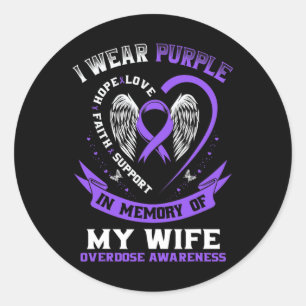 Purple In Memory of my Wife Drug Overdose Awarenes Classic Round Sticker