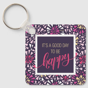 Purple It's a Good Day to Be Happy Abstract Key Ring