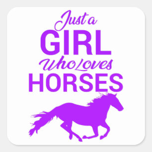 Purple Just A Girl Who Loves Horses  Square Sticker