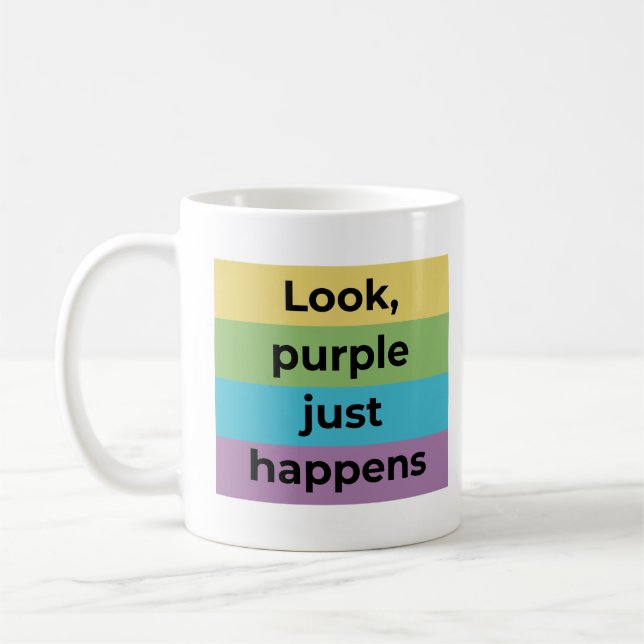 Purple Just Happens Coffee Mug (Left)