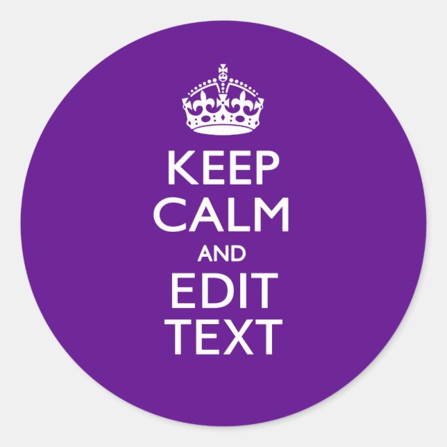 Purple Keep Calm And Your Text Easily Classic Round Sticker (Front)