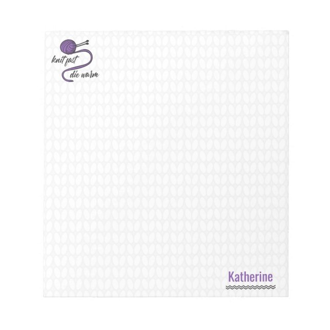 Purple Knit Fast, Die Warm Notepad (Front)