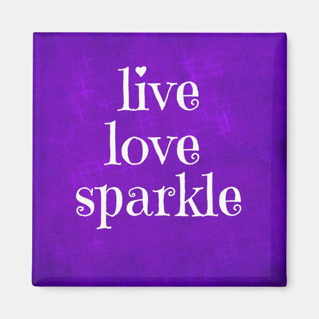 Purple Live Love Sparkle Quote Magnet (Front)