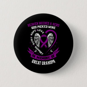 Purple Loss of my Great Grandpa Pancreatic Cancer  6 Cm Round Badge