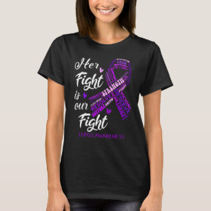 Purple Lupus Awareness Her Fight Is Our Fight Lupu T-Shirt