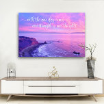 Purple Pink Ocean Sunset Photo Inspirational Quote Canvas Print<br><div class="desc">“With the new day comes new strength and new thoughts.” This dramatic coastal Palos Verdes, California, pristine, ocean beach cliff landscape, taken close to sunset exudes peacefulness and solitude. An inspirational quote in white calligraphy script overlays the photo. Appreciate all the good things in your life as you gaze at...</div>